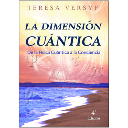 [eBook] La Dimensión Cuántica, de la física cuántica a la conciencia - Teresa Versyp [ePub] - image dimension-cuantica-4ed-web-500x500 on https://equantum.org