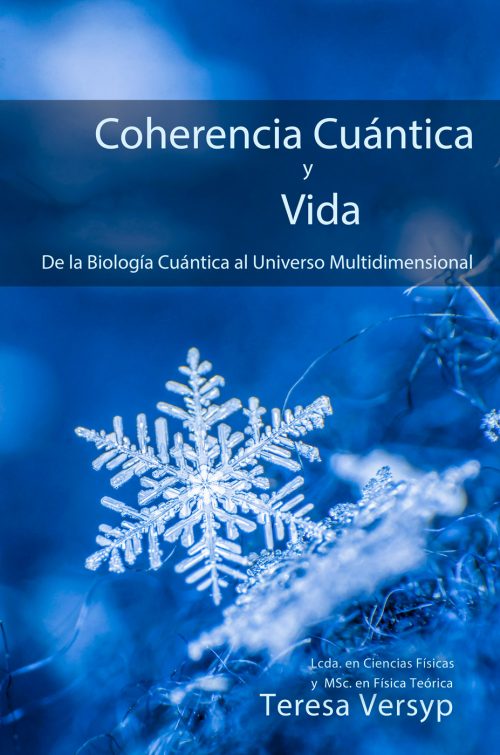 Coherencia Cuántica y Vida, De la Biología Cuántica al Universo Multidimensional - image caratulaCCyV-500x755 on https://equantum.org